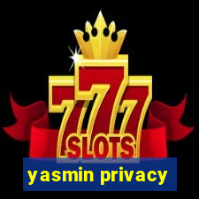 yasmin privacy